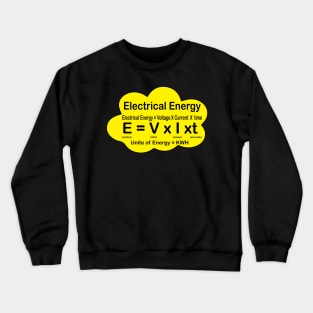 ELectrical Power Electrical Energy Explanation and formula for engineering Students and electricians Crewneck Sweatshirt